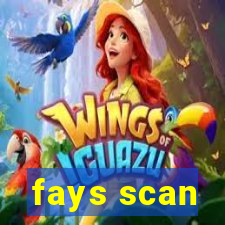 fays scan